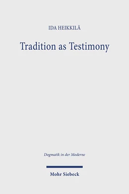 Abbildung von Heikkilä | Tradition as Testimony | 1. Auflage | 2025 | beck-shop.de