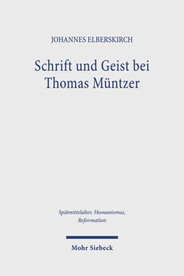 Abbildung von Elberskirch | Schrift und Geist bei Thomas Müntzer | 1. Auflage | 2025 | beck-shop.de