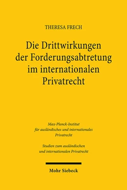 Abbildung von Frech | Die Drittwirkungen der Forderungsabtretung im internationalen Privatrecht | 1. Auflage | 2024 | 532 | beck-shop.de