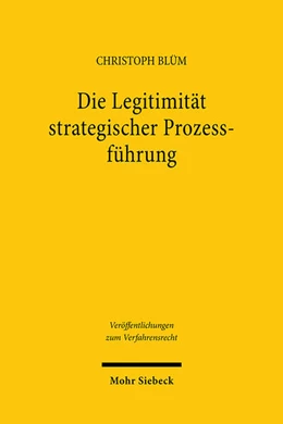 Abbildung von Blüm | Die Legitimität strategischer Prozessführung | 1. Auflage | 2025 | beck-shop.de