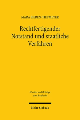 Abbildung von Sieren-Tietmeyer | Rechtfertigender Notstand und staatliche Verfahren | 1. Auflage | 2024 | 44 | beck-shop.de