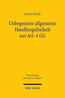 Abbildung von Jäger | Unbegrenzte allgemeine Handlungsfreiheit aus Art. 4 GG | 1. Auflage | 2024 | 8 | beck-shop.de