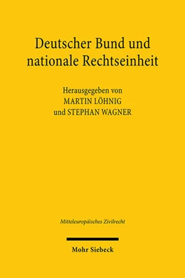 Abbildung von Wagner | Deutscher Bund und nationale Rechtseinheit | 1. Auflage | 2024 | 3 | beck-shop.de