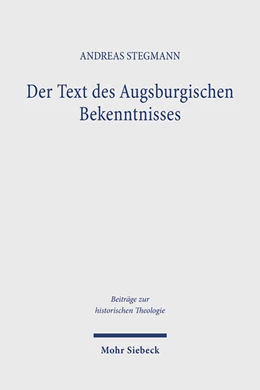 Abbildung von Stegmann | Der Text des Augsburgischen Bekenntnisses | 1. Auflage | 2025 | beck-shop.de