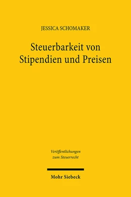 Abbildung von Schomaker | Steuerbarkeit von Stipendien und Preisen | 1. Auflage | 2025 | beck-shop.de