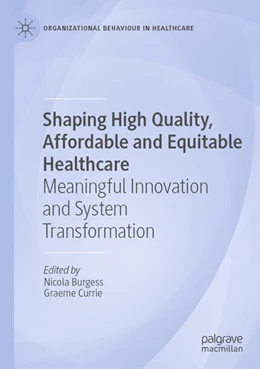 Abbildung von Burgess / Currie | Shaping High Quality, Affordable and Equitable Healthcare | 1. Auflage | 2024 | beck-shop.de