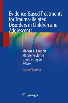 Abbildung von Landolt / Cloitre | Evidence-Based Treatments for Trauma-Related Disorders in Children and Adolescents | 2. Auflage | 2025 | beck-shop.de