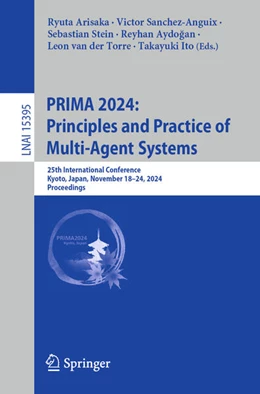 Abbildung von Arisaka / Sanchez-Anguix | PRIMA 2024: Principles and Practice of Multi-Agent Systems | 1. Auflage | 2024 | 15395 | beck-shop.de