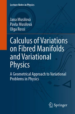 Abbildung von Musilová / Rossi | Calculus of Variations on Fibred Manifolds and Variational Physics | 1. Auflage | 2025 | 1033 | beck-shop.de