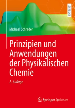 Abbildung von Schrader | Prinzipien und Anwendungen der Physikalischen Chemie | 2. Auflage | 2024 | beck-shop.de