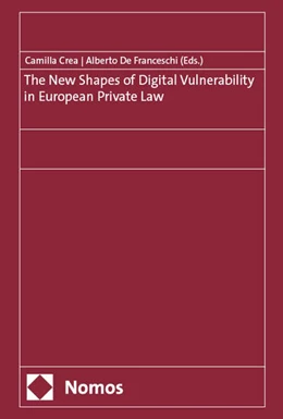 Abbildung von Crea / De Franceschi | The New Shapes of Digital Vulnerability in European Private Law | 1. Auflage | 2024 | beck-shop.de