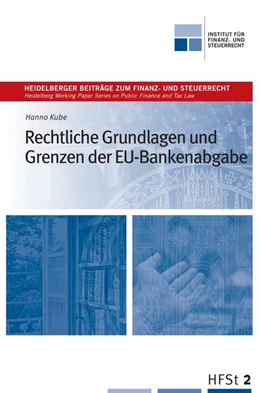 Abbildung von Kube / Reimer | Rechtliche Grundlagen und Grenzen der EU-Bankenabgabe | 1. Auflage | 2016 | beck-shop.de