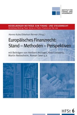 Abbildung von Kube / Reimer | Europäisches Finanzrecht: Stand - Methoden - Perspektiven | 1. Auflage | 2017 | beck-shop.de