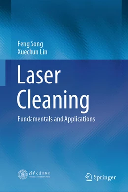 Abbildung von Song / Lin | Laser Cleaning | 1. Auflage | 2024 | beck-shop.de