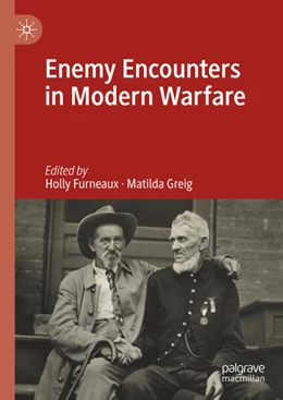 Abbildung von Furneaux / Greig | Enemy Encounters in Modern Warfare | 1. Auflage | 2024 | beck-shop.de