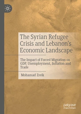 Abbildung von Zreik | The Syrian Refugee Crisis and Lebanon's Economic Landscape | 1. Auflage | 2024 | beck-shop.de