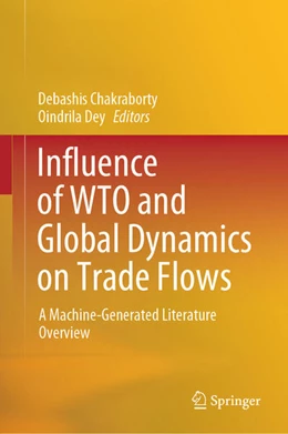 Abbildung von Chakraborty / Dey | Influence of WTO and Global Dynamics on Trade Flows | 1. Auflage | 2024 | beck-shop.de