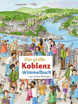 Abbildung von Das große KOBLENZ-Wimmelbuch | 1. Auflage | 2024 | beck-shop.de