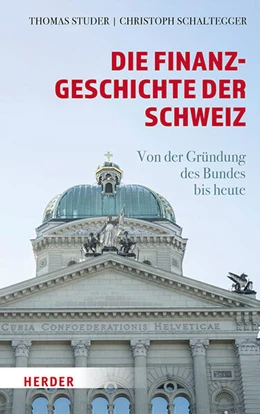 Abbildung von Studer / Schaltegger | Die Finanzgeschichte der Schweiz | 1. Auflage | 2025 | beck-shop.de