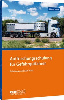 Abbildung von Sabath / Meyer | Auffrischungsschulung für Gefahrgutfahrer | 1. Auflage | 2024 | beck-shop.de