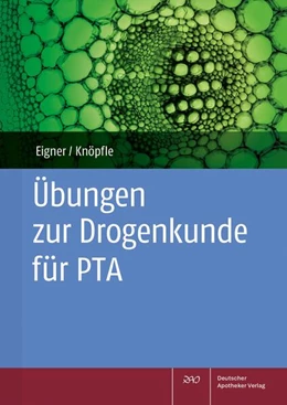 Abbildung von Eigner / Knöpfle | Übungen zur Drogenkunde für PTA | 1. Auflage | 2024 | beck-shop.de