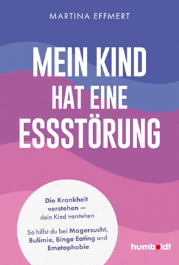 Abbildung von Effmert | Mein Kind hat eine Essstörung | 1. Auflage | 2024 | beck-shop.de