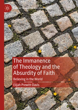 Abbildung von Prewitt-Davis | The Immanence of Theology and the Absurdity of Faith | 1. Auflage | 2024 | beck-shop.de