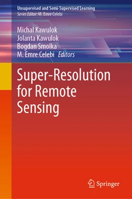 Abbildung von Kawulok / Smolka | Super-Resolution for Remote Sensing | 1. Auflage | 2024 | beck-shop.de