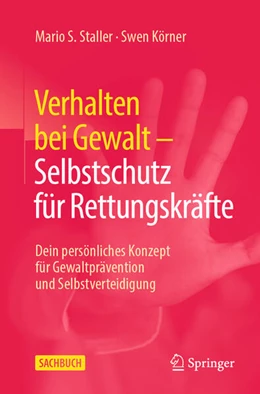 Abbildung von Staller / Körner | Verhalten bei Gewalt - Selbstschutz für Rettungskräfte | 1. Auflage | 2024 | beck-shop.de