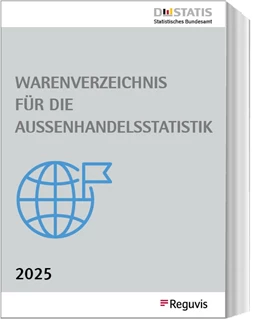 Abbildung von Statistisches Bundesamt / Reguvis Fachmedien (Hrsg.) | Warenverzeichnis für die Außenhandelsstatistik - Ausgabe 2025 | | 2025 | beck-shop.de