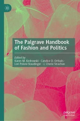 Abbildung von Kedrowski / Ortbals | The Palgrave Handbook of Fashion and Politics | 1. Auflage | 2024 | beck-shop.de