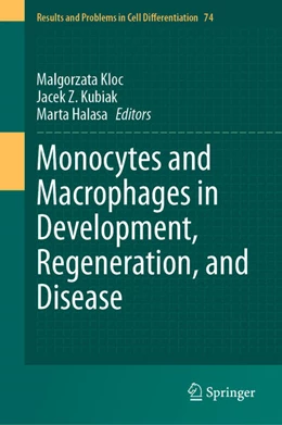 Abbildung von Kloc / Kubiak | Monocytes and Macrophages in Development, Regeneration, and Disease | 1. Auflage | 2024 | beck-shop.de