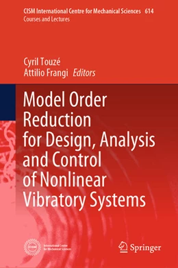 Abbildung von Touzé / Frangi | Model Order Reduction for Design, Analysis and Control of Nonlinear Vibratory Systems | 1. Auflage | 2024 | beck-shop.de