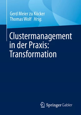 Abbildung von Meier Zu Köcker / Wolf | Clustermanagement in der Praxis: Transformation | 1. Auflage | 2024 | beck-shop.de