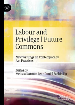 Abbildung von Lee / Ho | Labour and Privilege | Future Commons | 1. Auflage | 2024 | beck-shop.de