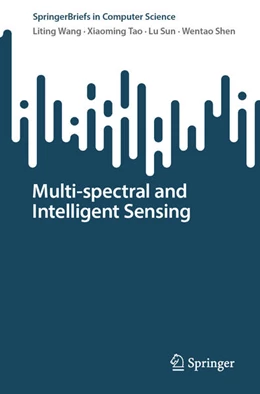 Abbildung von Wang / Tao | Multi-spectral and Intelligent Sensing | 1. Auflage | 2024 | beck-shop.de