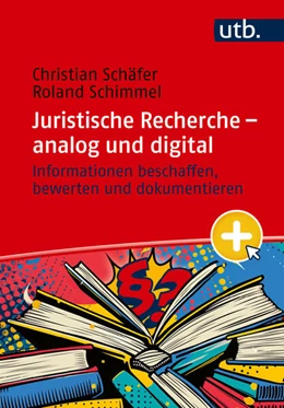 Abbildung von Schäfer / Schimmel | Juristische Recherche - analog und digital | 1. Auflage | 2024 | beck-shop.de