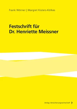 Abbildung von Wörner / Kisters-Kölkes | Festschrift für Dr. Henriette Meissner | 1. Auflage | 2024 | beck-shop.de