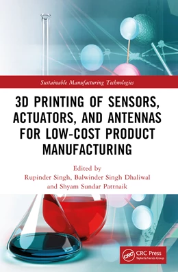 Abbildung von Dhaliwal / Singh | 3D Printing of Sensors, Actuators, and Antennas for Low-Cost Product Manufacturing | 1. Auflage | 2024 | beck-shop.de