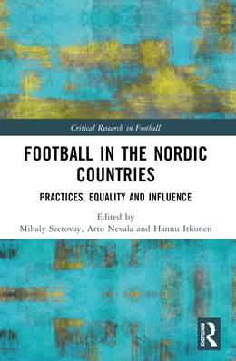 Abbildung von Nevala / Itkonen | Football in the Nordic Countries | 1. Auflage | 2024 | beck-shop.de