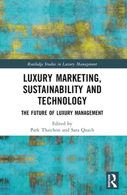 Abbildung von Thaichon / Quach | Luxury Marketing, Sustainability and Technology | 1. Auflage | 2024 | beck-shop.de