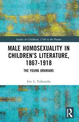 Abbildung von Tribunella | Male Homosexuality in Children's Literature, 1867-1918 | 1. Auflage | 2024 | beck-shop.de