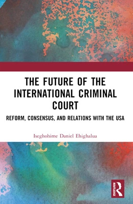 Abbildung von Ehighalua | The Future of the International Criminal Court | 1. Auflage | 2024 | beck-shop.de