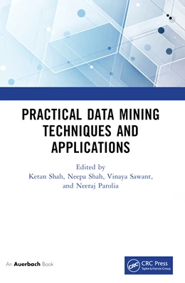 Abbildung von Shah / Parolia | Practical Data Mining Techniques and Applications | 1. Auflage | 2024 | beck-shop.de