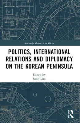 Abbildung von Lim | Politics, International Relations and Diplomacy on the Korean Peninsula | 1. Auflage | 2024 | beck-shop.de