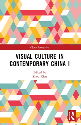 Abbildung von Xian | Visual Culture in Contemporary China I | 1. Auflage | 2024 | beck-shop.de