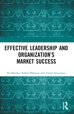 Abbildung von Sharma / Dhiman | Effective Leadership and Organization's Market Success | 1. Auflage | 2024 | beck-shop.de