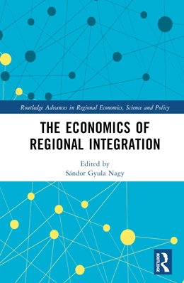 Abbildung von Nagy | The Economics of Regional Integration | 1. Auflage | 2025 | beck-shop.de