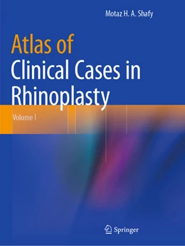 Abbildung von Shafy | Atlas of Clinical Cases in Rhinoplasty | 1. Auflage | 2024 | beck-shop.de