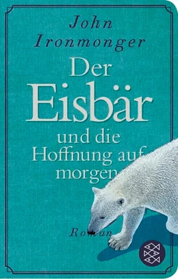 Abbildung von Ironmonger | Der Eisbär und die Hoffnung auf morgen | 1. Auflage | 2025 | beck-shop.de